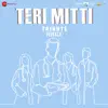 Jyotica Tangri & Arko - Teri Mitti - Tribute Female (From \