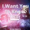 Arwen Bowers - I Want You to Know That - Single